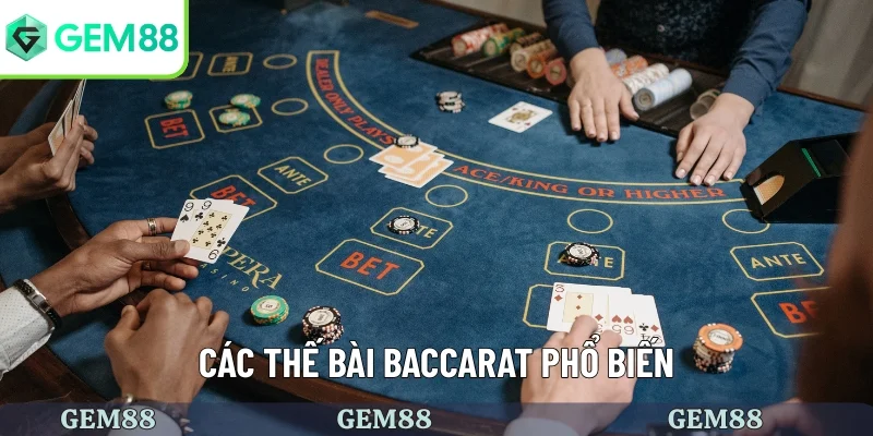 Các Thế Bài Baccarat - Khám Phá Những Chiến Thuật Phổ Biến 2 Các thế bài baccarat phổ biến hiện nay