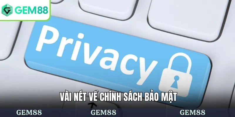 Giới thiệu chính sách bảo mật Gem88