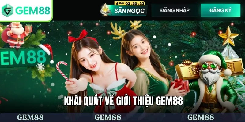Khái quát về giới thiệu GEM88