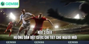 kèo 3 cửa