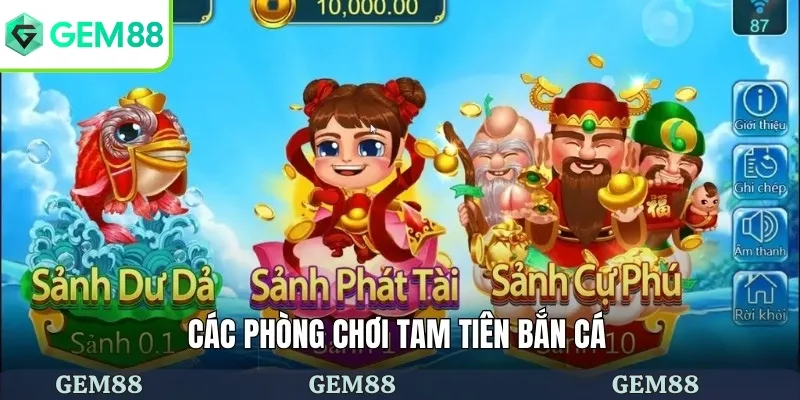 Các phòng chơi tam tiên bắn cá